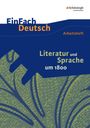 Martin Zurwehme: Literatur und Sprache um 1800: Arbeitsheft. EinFach Deutsch - Unterrichtsmodelle und Arbeitshefte, Buch