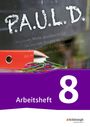 P.A.U.L. D. (Paul) 8. Arbeitsheft. Für Gymnasien und Gesamtschulen - Neubearbeitung, Buch
