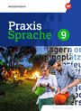 : Praxis Sprache 9. Schulbuch. Differenzierende Ausgabe für Sachsen, Buch