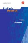 Charlotte Gneuß: Gittersee. EinFach Deutsch Textausgaben, Buch