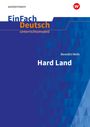 Benedict Wells: Hard Land . EinFach Deutsch Unterrichtsmodelle, Buch