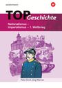 : TOP Geschichte 4. Nationalismus - Imperialismus - 1. Weltkrieg, Buch