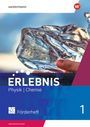 : Erlebnis Physik/Chemie 1. Förderheft. Allgemeine Ausgabe, Buch