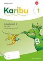 „Karibu 1, Arbeitsheft B zur Fibel, Schulausgangsschrift“. Ein grüner Drache hält einen Bleistift, ein Vogel hängt daran.