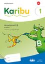 „Karibu“, „Arbeitsheft B Fördern“, bunte Illustration eines Vogels und grünen Wesens mit Stift und Buchstabe „B“.