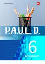 : P.A.U.L. D. (Paul) 6. Arbeitsheft. Für Gymnasien und Gesamtschulen - Neubearbeitung, Buch