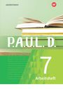 : P.A.U.L. D. (Paul) 7. Arbeitsheft.. Für Gymnasien und Gesamtschulen - Neubearbeitung, Buch