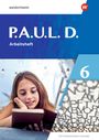 : P.A.U.L. D. (Paul) 6. Arbeitsheft. Differenzierende Ausgabe, Buch