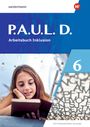 P.A.U.L. D. (Paul) 6. Arbeitsbuch Inklusion. Differenzierende Ausgabe, Buch