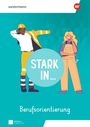Stark in ... Berufsorientierung - Arbeitsheft SEK I, Buch