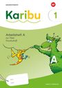: Karibu. Arbeitsheft 1 (A) Grundschrift zur Fibel: Verbrauch, Buch