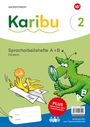 : Karibu 2. Paket Spracharbeitshefte A+B Fördern - zielgleich, seitenparallel zum Spracharbeitsheft, auch zum Sprachbuch einsetzbar, Buch