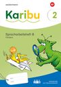 : Karibu 2 B. Spracharbeitsheft Fördern, Buch