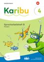 Karibu. Spracharbeitsheft Fördern 4 (B), Buch