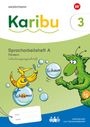 „Karibu 3“ und „Spracharbeitsheft A“ oben. Ein gelber Vogel und grünes Wesen mit Blasen. Wortblasen: „schäumen“, „Schaum“.