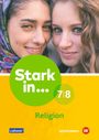 : Stark in ... Religion 7/8. Lern- und Arbeitsheft, Buch