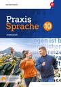 : Praxis Sprache. Arbeitsheft 10 mit interaktiven Übungen. Differenzierende Ausgabe. Sachsen, Buch