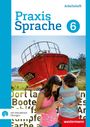 Regina Nußbaum: Praxis Sprache 6. Arbeitsheft mit interaktiven Übungen. Differenzierende Ausgabe, Buch