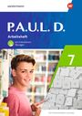Annika Bartsch: P.A.U.L. D. (Paul) 7. Arbeitsheft mit interaktiven Übungen. Differenzierende Ausgabe, Buch