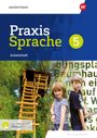 Daniel Grassert: Praxis Sprache 5. Arbeitsheft mit interaktiven Übungen. Für Realschulen in Bayern, Buch