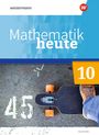 : Mathematik heute 10. Schulbuch. Für Sachsen, Buch