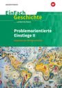 : Problemorientierte Einstiege II Imperien der Weltgeschichte. EinFach Geschichte ...unterrichten, Buch
