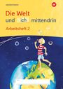 : Die Welt und ich mittendrin 2. Arbeitsheft, Buch