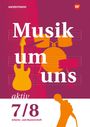 „Musik um uns aktiv 7/8 Arbeits- und Musizierheft“. Westermann. Gitarren-, Schlagzeug-Silhouette in Rot und Orange.