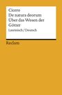Marcus Tullius Cicero: De natura deorum / Über das Wesen der Götter, Buch