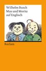 Wilhelm Busch: Max und Moritz auf englisch, Buch