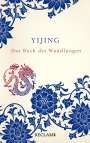 : Yijing. Das Buch der Wandlungen in ursprünglicher Form, Buch