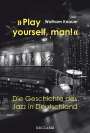 Wolfram Knauer: »Play yourself, man!«, Buch