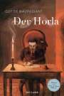 Guy de Maupassant: Der Horla | Schmuckausgabe des Grusel-Klassikers von Guy de Maupassant mit fantastischen Illustrationen, Buch