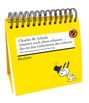 Charles M. Schulz: 'Immer nach oben schauen ... das ist das Geheimnis des Lebens'. Mit Snoopy gelassen durch den Tag (Tischaufsteller), Buch