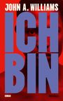 John A. Williams: Ich bin. Roman, Buch
