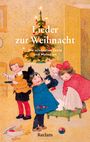 : Lieder zur Weihnacht. Die schönsten Texte und Melodien, Buch