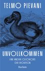 Telmo Pievani: Unvollkommen. Eine andere Geschichte der Evolution, Buch