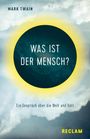 Mark Twain: Was ist der Mensch?, Buch