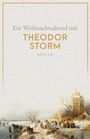 Theodor Storm: Ein Weihnachtsabend mit Theodor Storm, Buch