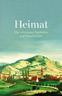 : Heimat. Die schönsten Gedichte und Geschichten, Buch