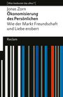 Jonas Zorn: Ökonomisierung des Persönlichen, Buch