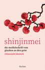 : Shinjinmei. Die Meißelschrift vom Glauben an den Geist. Chinesisch/Deutsch, Buch