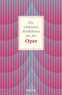 "Die schönsten Anekdoten aus der Oper" zentriert auf hellem Hintergrund. Roter und blauer Streifenmuster. Reclam-Logo unten.