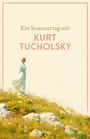 Kurt Tucholsky: Ein Sommertag mit Kurt Tucholsky, Buch