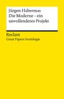„Jürgen Habermas: Die Moderne – ein unvollendetes Projekt.“ Reclam, Great Papers Soziologie. Gelbes Buchcover.