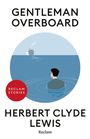 Text: "GENTLEMAN OVERBOARD, HERBERT CLYDE LEWIS, Reclam Stories". Illustration: Mann im Meer, entferntes Schiff.
