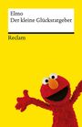 Buchtitel "Elmo Der kleine Glücksratgeber", Verlag Reclam, gelber Hintergrund, Elmo mit offenen Armen.