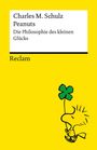 Text: "Charles M. Schulz Peanuts Die Philosophie des kleinen Glücks Reclam". Illustration: Vogel hält Kleeblatt, gelber Hintergrund.
