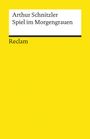 Arthur Schnitzler: Spiel im Morgengrauen, Buch
