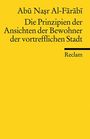 Abu Nasr Al-Farabi: Die Prinzipien der Ansichten der Bewohner der vortrefflichen Stadt, Buch